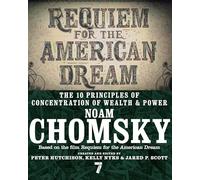 Requiem for the American Dream: The 10 Principles of Concentration of Wealth & Power
