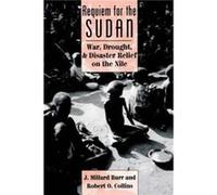 Requiem For The Sudan by Robert O Collins J. Millard Burr, Millard Burr, Robert O. Collins (Auteur)