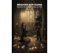 Requiem für Elena: Die Geburt der Löwin im Schatten von Paris