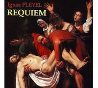 Requiem : Ignace-Joseph Pleyel - CD Album