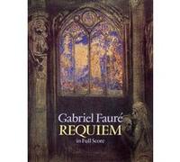 Requiem in Full Score Gabriel Faure (Auteur)
