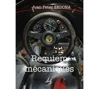 Requiem mécaniques Juan-Peter Sedona (Auteur)