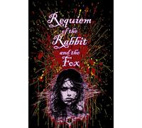 Requiem Of The Rabbit And The Fox: 3 (The Chariton River Saga)