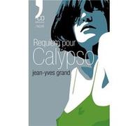 Requiem pour Calypso Grand Jean-Yves (Auteur)