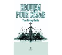 Requiem pour César - Yves Urvoy-Roslin - Le Lys Bleu - broché - Essai