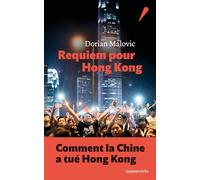 Dorian Malovic – Requiem pour Hong Kong – Essai – Broché