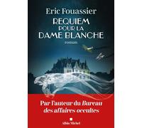 Eric Fouassier – Requiem pour la dame blanche – Roman – Broché
