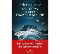 Eric Fouassier – Requiem pour la dame blanche – Roman – Broché