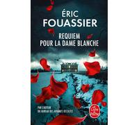 Requiem pour la dame blanche - Eric Fouassier - Lgf - Poche - Roman