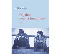 Requiem pour la jeune amie Gilles Leroy (Auteur)
