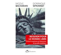 Requiem pour le monde libre Entre trumpisme et islamisme, la trahison des valeurs humanistes - Nicole Bacharan - L'observatoire Eds De - broché - Essai