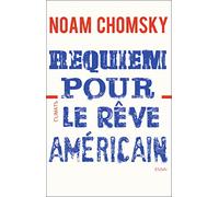 Requiem pour le rêve américain: Les dix principes de concentration de la richesse et du pouvoir