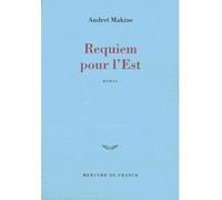 Requiem pour l'Est Andreï Makine (Auteur)