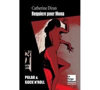 Requiem pour mona Polar et rock'n'roll - Catherine Diran - La Tengo - broché - Roman