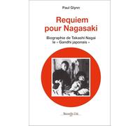 Requiem pour Nagasaki - Biographie de Takashi Nagai, le "Gandhi japonais"