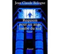 Requiem pour un ange tombé du nid Jean-Claude Bologne (Auteur)