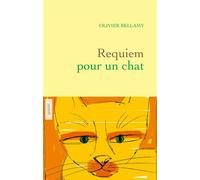 Requiem pour un chat - Olivier Bellamy - Grasset - broché - Roman