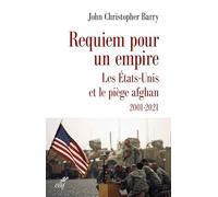 Requiem pour un empire: Les Etats-Unis et le piège afghan 2001-2021