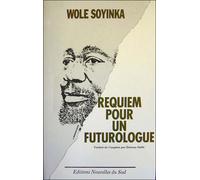 Requiem pour un futurologue - Wole Soyinka - Nouvelles Du Sud - broché - Théâtre