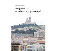 Requiem pour un printemps provençal - Mireille Forme - Jets D'encre - broché - Roman