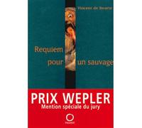 Requiem pour un sauvage - Vincent De Swarte - Pauvert - Livre