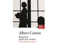 Requiem pour une nonne Pièce en deux parties et sept tableaux d'après William Faulkner - Albert Camus - Gallimard - Poche - Théâtre