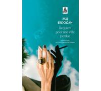 Asli Erdogan – Requiem pour une ville perdue – Roman – Poche