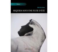 Requiem sous une pluie d'été - Michto Rex - Atramenta - broché - Roman