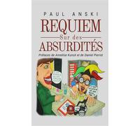 Requiem Sur des Absurdités - Paul Anski - Le Lys Bleu - broché - Témoignage