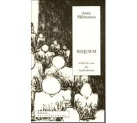 Requiem: traduit du russe par Sophie Benechédition bilingueillustré de quatre photos, de trois gravures et d'un dessinprécédé d'une préface