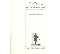 Dominique Wittorski – ReQuiem (with a happy end) – Théâtre – Broché – Actes Sud
