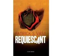 Requiescant Patrick S. Vast (Auteur)