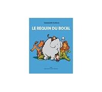 Requin du bocal (Le) - Emmanuelle Eeckhout - Pastel-Ecole Des Loisirs - relié - Album jeunesse dès 3 ans