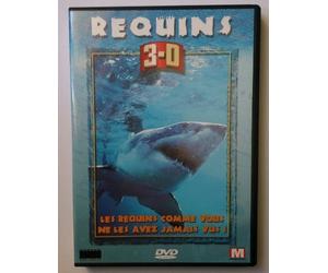 REQUINS 3-D - LES REQUINS COMME VOUS NE LES AVEZ JAMAIS VUS ! -