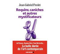 Requins, caniches et autres mystificateurs Jean-Gabriel Fredet (Auteur)