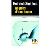 Requins d'eau douce Heinrich Steinfest (Auteur), Corinna Gepner (Traduction)