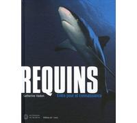 Requins - Entre Peur Et Connaissance