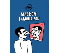 REQUINS MARTEAUX Macron - L'amour fou