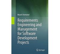 Requirements Engineering And Management For Software Development Projects