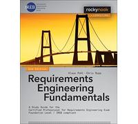 Requirements Engineering Fundamentals: For the Certified Professional for Requirements Engineering Exam - Foundation Level - IREB Compliant