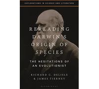 Rereading Darwin’s Origin of Species: The Hesitations of an Evolutionist