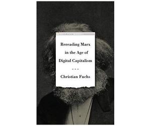 Rereading Marx In The Age Of Digital Capitalism