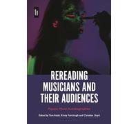 Rereading Musicians and Their Audiences: Popular Music Autobiographies