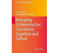 Rereading Schleiermacher: Translation, Cognition And Culture