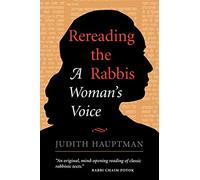 Rereading The Rabbis: A Woman's Voice