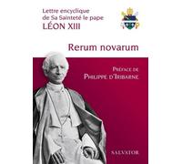 Rerum Novarum - Lettre Encyclique De Sa Sainteté Le Pape Léon Xiii