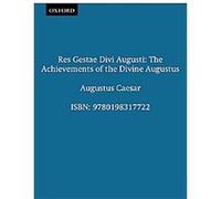 Res Gestae Divi Augusti The Achievements Of The Divine Augustus