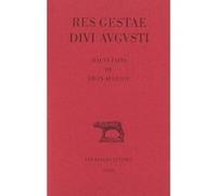Res Gestae divi Augusti. Hauts faits du divin Auguste