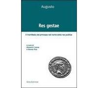 Res Gestae. Il Manifesto Del Princeps Nel Nome Della Res Publica. Ediz. Italiana, Latina E Greca