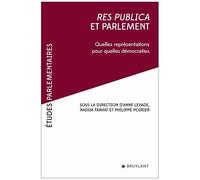 Res Publica Et Parlement - Quelles Représentations Pour Quelles Démocraties